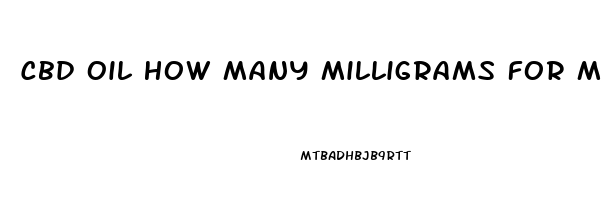 Cbd Oil How Many Milligrams For Migraines Per Day