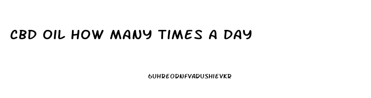 Cbd Oil How Many Times A Day