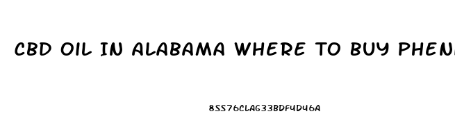 Cbd Oil In Alabama Where To Buy Phenix City Al Locally