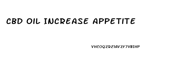 Cbd Oil Increase Appetite