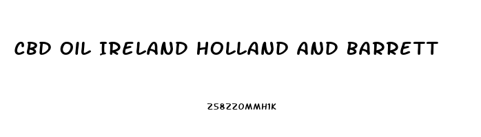 Cbd Oil Ireland Holland And Barrett