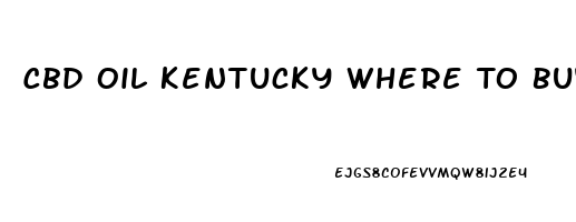 Cbd Oil Kentucky Where To Buy