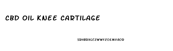 Cbd Oil Knee Cartilage