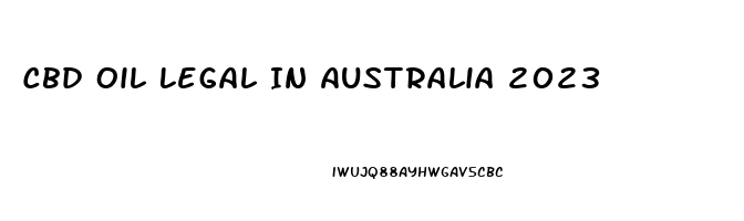 Cbd Oil Legal In Australia 2023