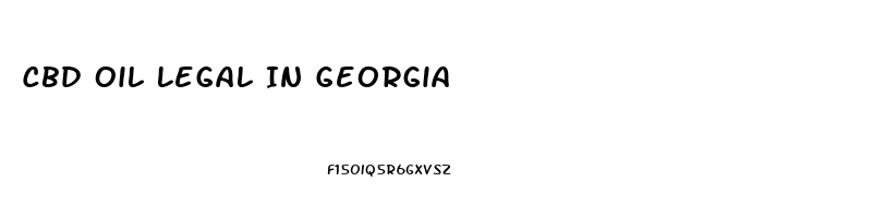 Cbd Oil Legal In Georgia