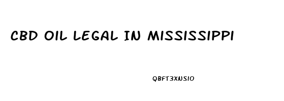 Cbd Oil Legal In Mississippi