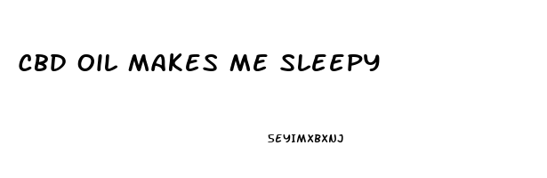 Cbd Oil Makes Me Sleepy