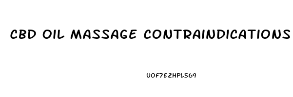 Cbd Oil Massage Contraindications