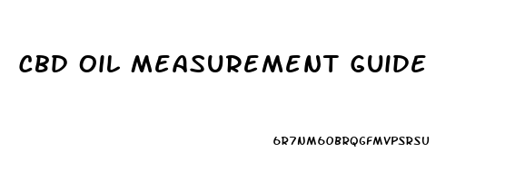 Cbd Oil Measurement Guide