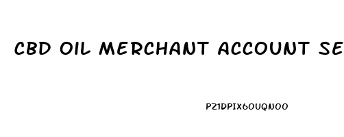 Cbd Oil Merchant Account Services