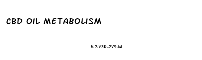 Cbd Oil Metabolism