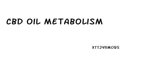 Cbd Oil Metabolism