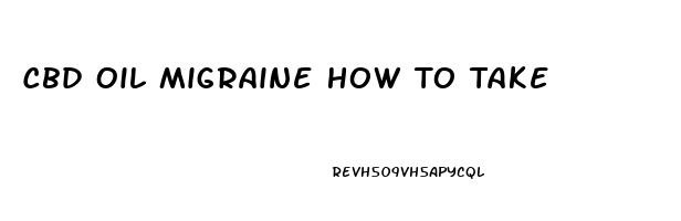 Cbd Oil Migraine How To Take