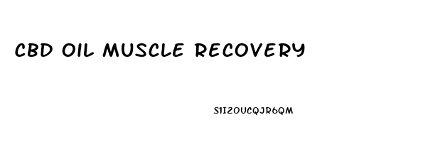 Cbd Oil Muscle Recovery