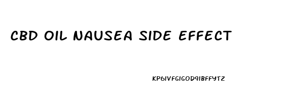 Cbd Oil Nausea Side Effect