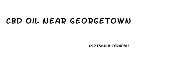 Cbd Oil Near Georgetown