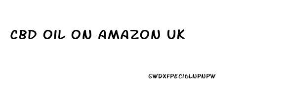 Cbd Oil On Amazon Uk