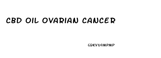 Cbd Oil Ovarian Cancer