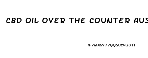 Cbd Oil Over The Counter Australia