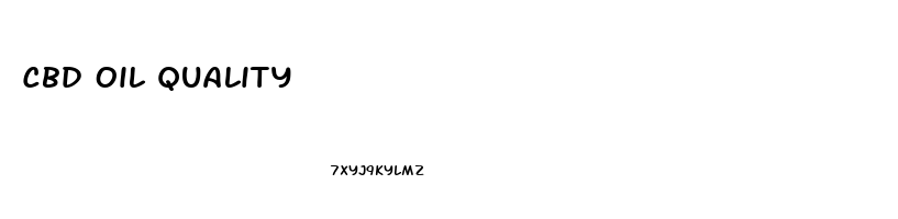 Cbd Oil Quality