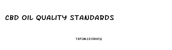 Cbd Oil Quality Standards