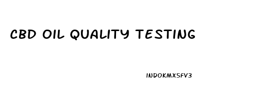 Cbd Oil Quality Testing