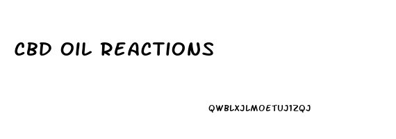 Cbd Oil Reactions