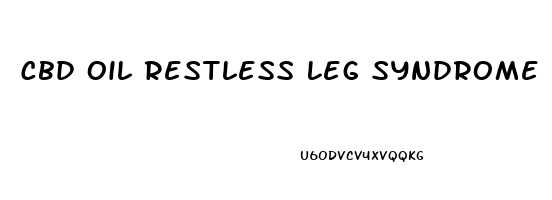 Cbd Oil Restless Leg Syndrome