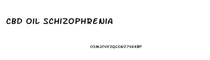 Cbd Oil Schizophrenia