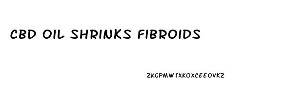 Cbd Oil Shrinks Fibroids