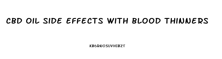 Cbd Oil Side Effects With Blood Thinners