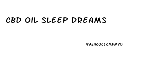 Cbd Oil Sleep Dreams