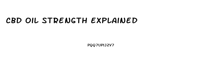 Cbd Oil Strength Explained