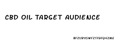 Cbd Oil Target Audience