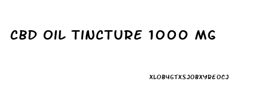 Cbd Oil Tincture 1000 Mg