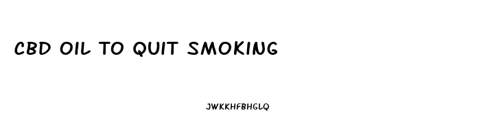 Cbd Oil To Quit Smoking