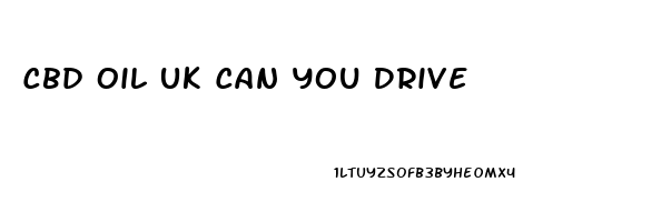 Cbd Oil Uk Can You Drive