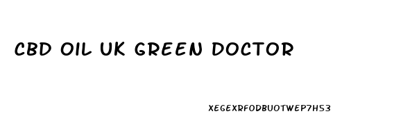 Cbd Oil Uk Green Doctor