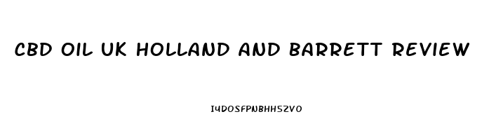 Cbd Oil Uk Holland And Barrett Review