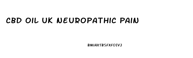 Cbd Oil Uk Neuropathic Pain