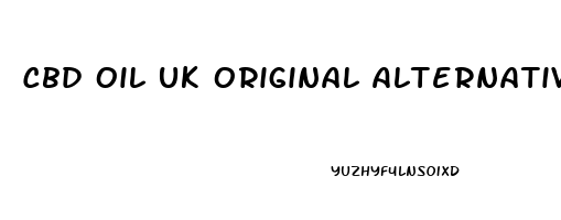 Cbd Oil Uk Original Alternative