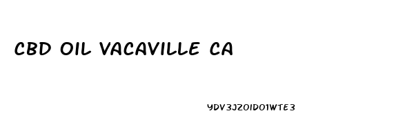 Cbd Oil Vacaville Ca