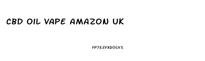 Cbd Oil Vape Amazon Uk