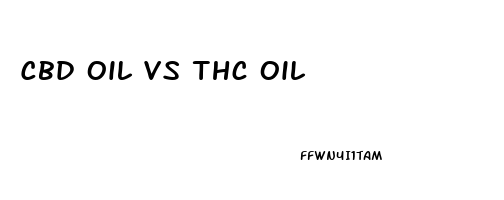 Cbd Oil Vs Thc Oil