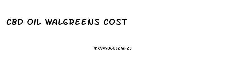 Cbd Oil Walgreens Cost