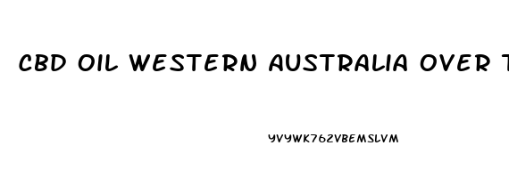 Cbd Oil Western Australia Over The Counter