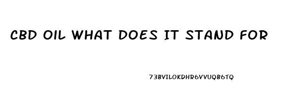 Cbd Oil What Does It Stand For