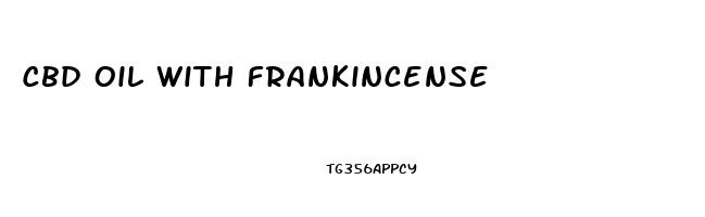 Cbd Oil With Frankincense