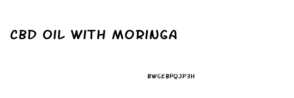 Cbd Oil With Moringa