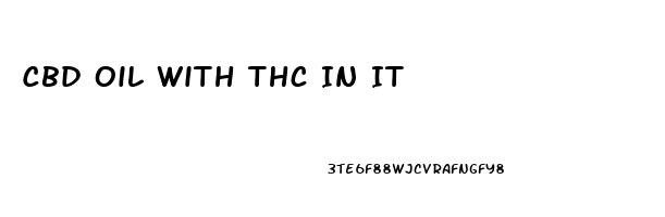 Cbd Oil With Thc In It